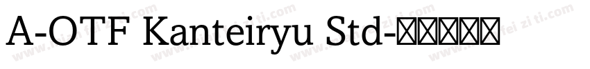 A-OTF Kanteiryu Std字体转换